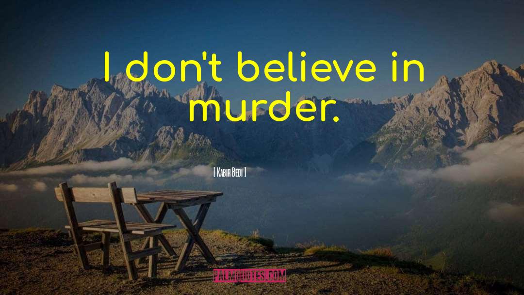 Plotting Murder quotes by Kabir Bedi