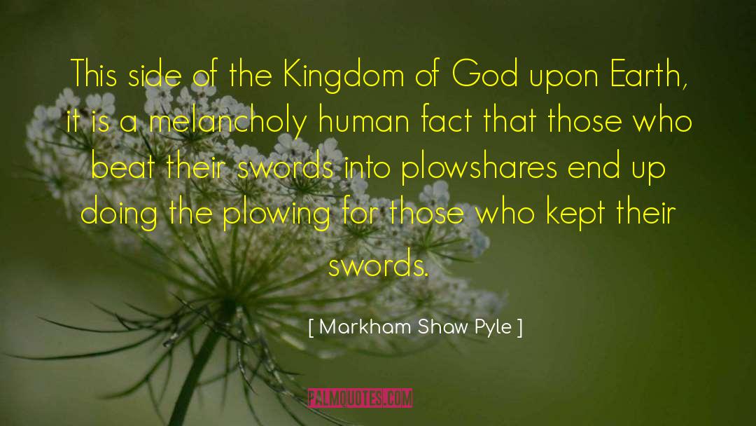 Plowing quotes by Markham Shaw Pyle