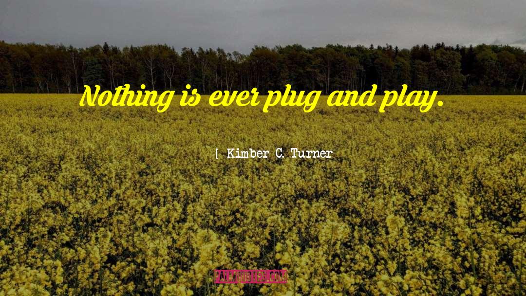 Plug quotes by Kimber C. Turner