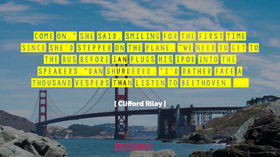 Plugs quotes by Clifford Riley