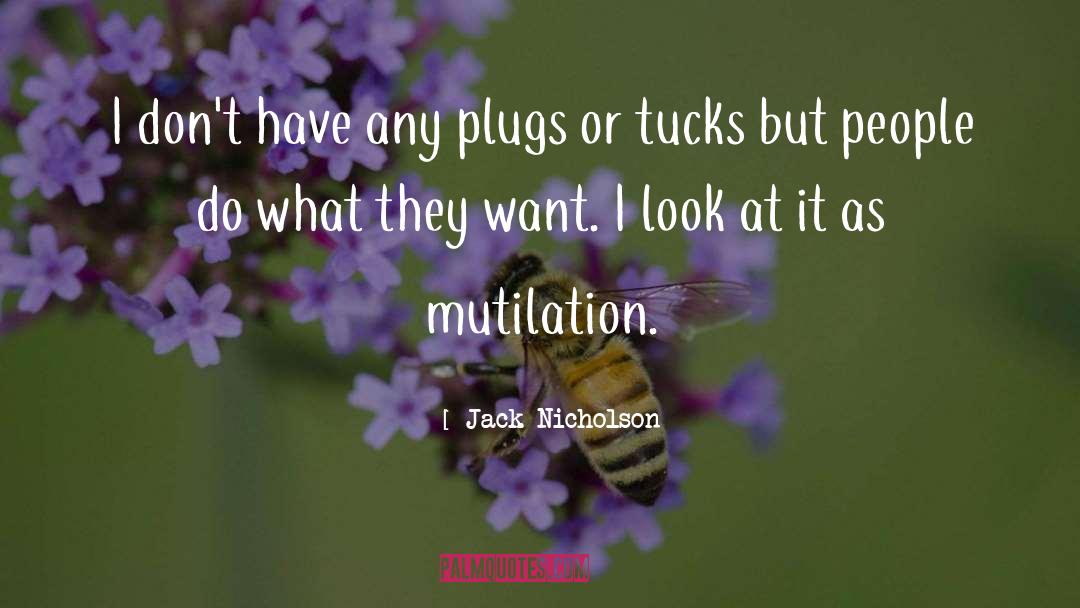Plugs quotes by Jack Nicholson