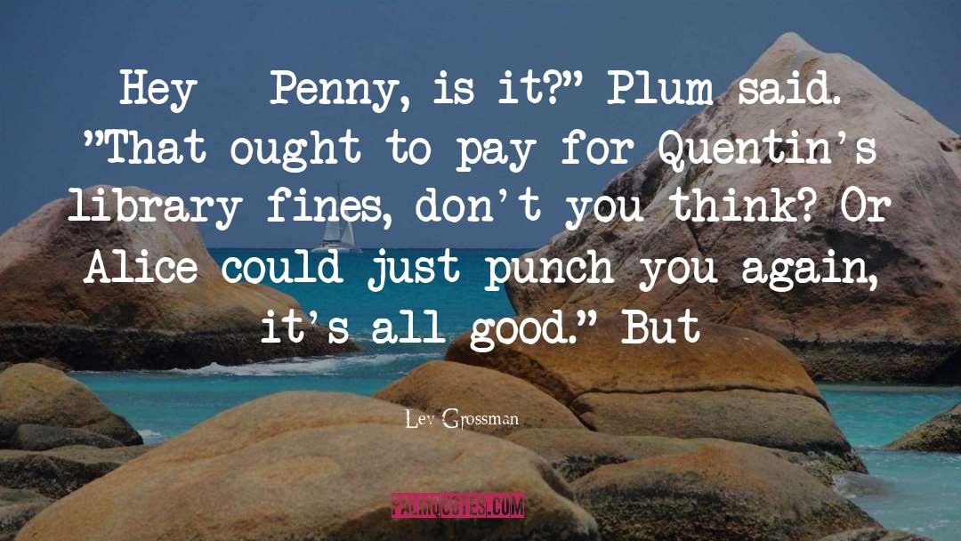 Plum quotes by Lev Grossman