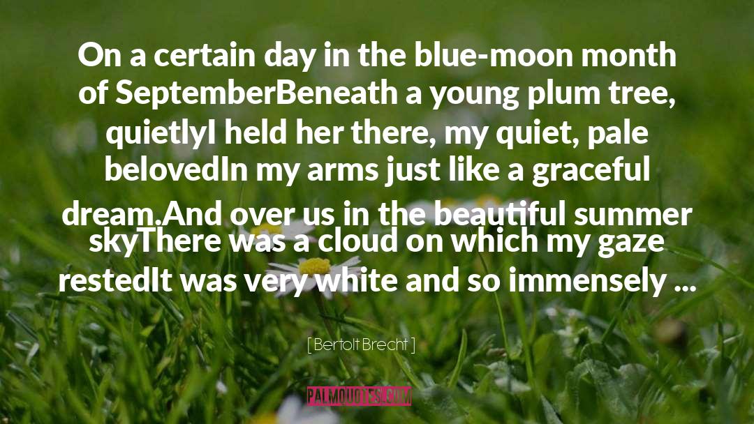 Plum Tree quotes by Bertolt Brecht