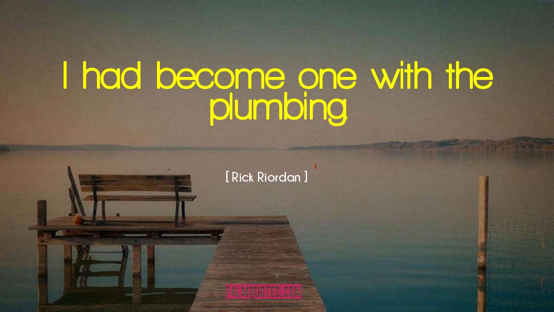 Plumbing quotes by Rick Riordan