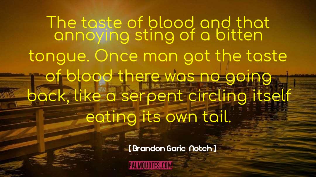 Plumed Serpent quotes by Brandon Garic  Notch