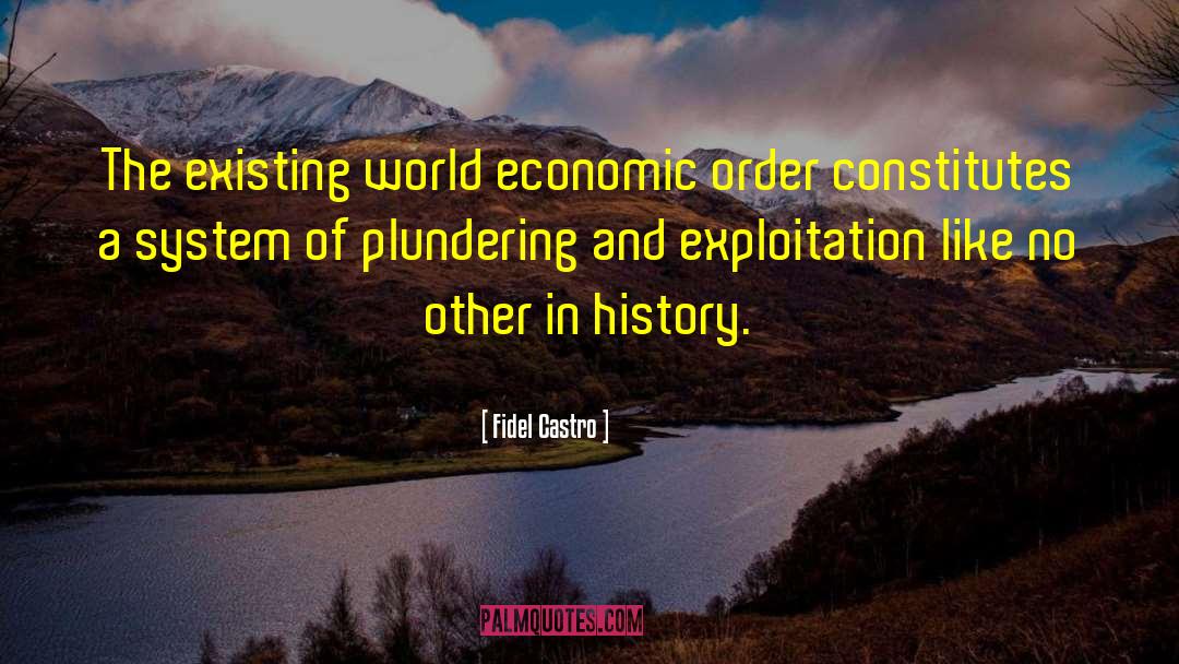 Plundering quotes by Fidel Castro