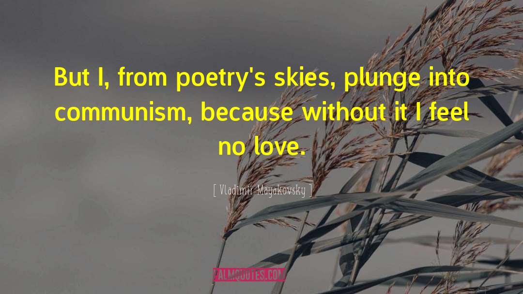 Plunge quotes by Vladimir Mayakovsky