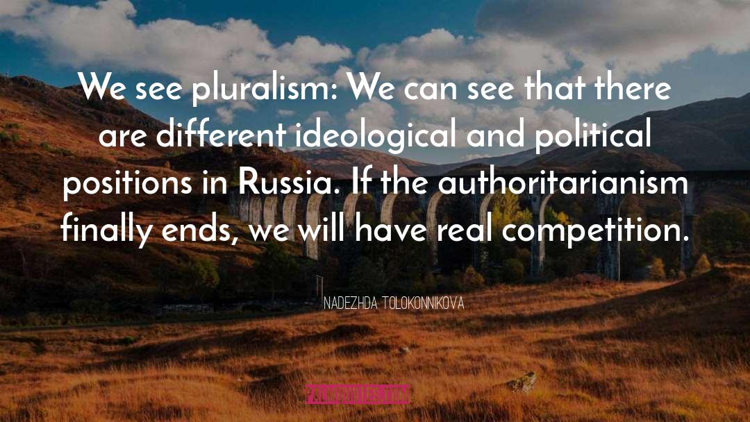 Pluralism Is quotes by Nadezhda Tolokonnikova
