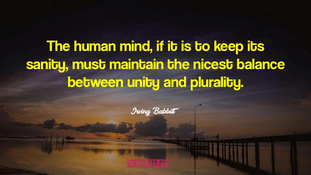 Plurality quotes by Irving Babbitt