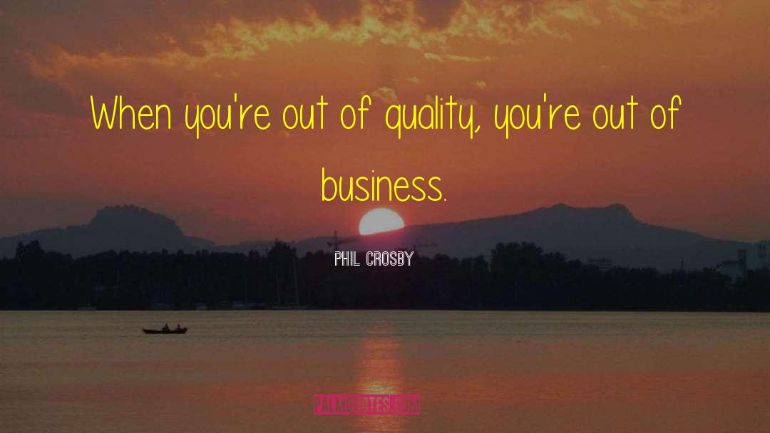 Plus Out Of Business quotes by Phil Crosby