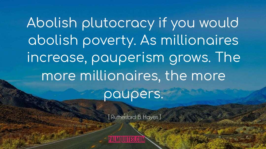 Plutocracy quotes by Rutherford B. Hayes