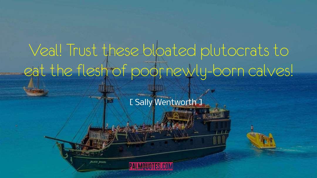 Plutocrats quotes by Sally Wentworth
