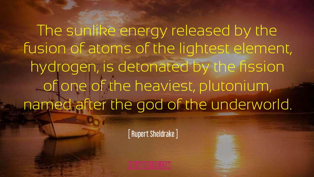 Plutonium quotes by Rupert Sheldrake