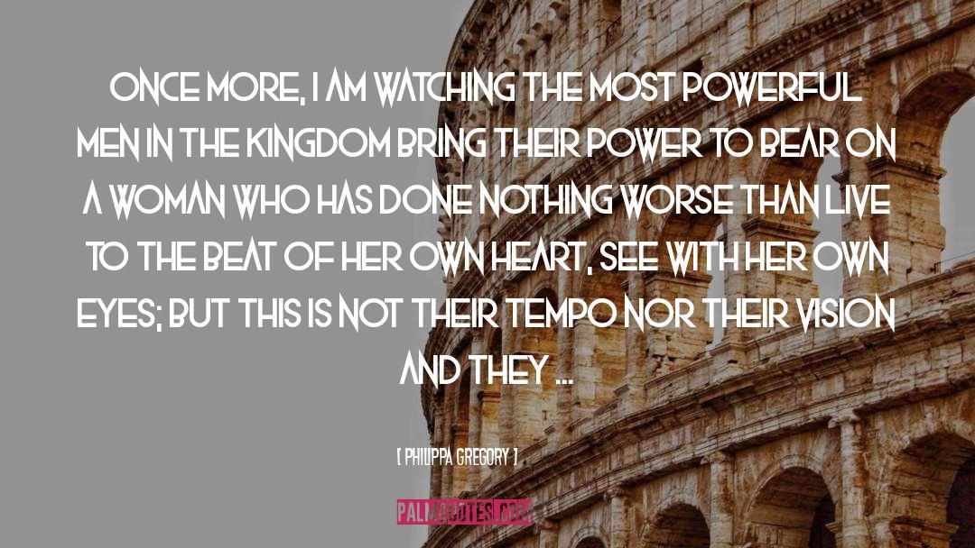 Pms Pmsing Women quotes by Philippa Gregory