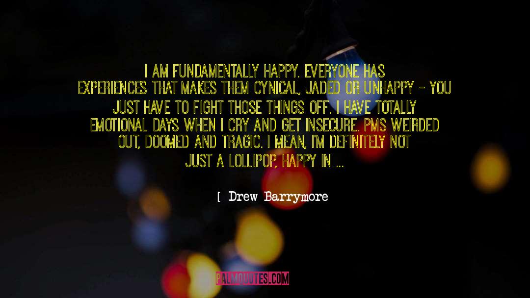 Pms quotes by Drew Barrymore
