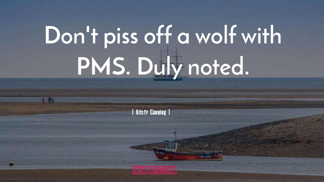 Pms quotes by Kristy Cunning