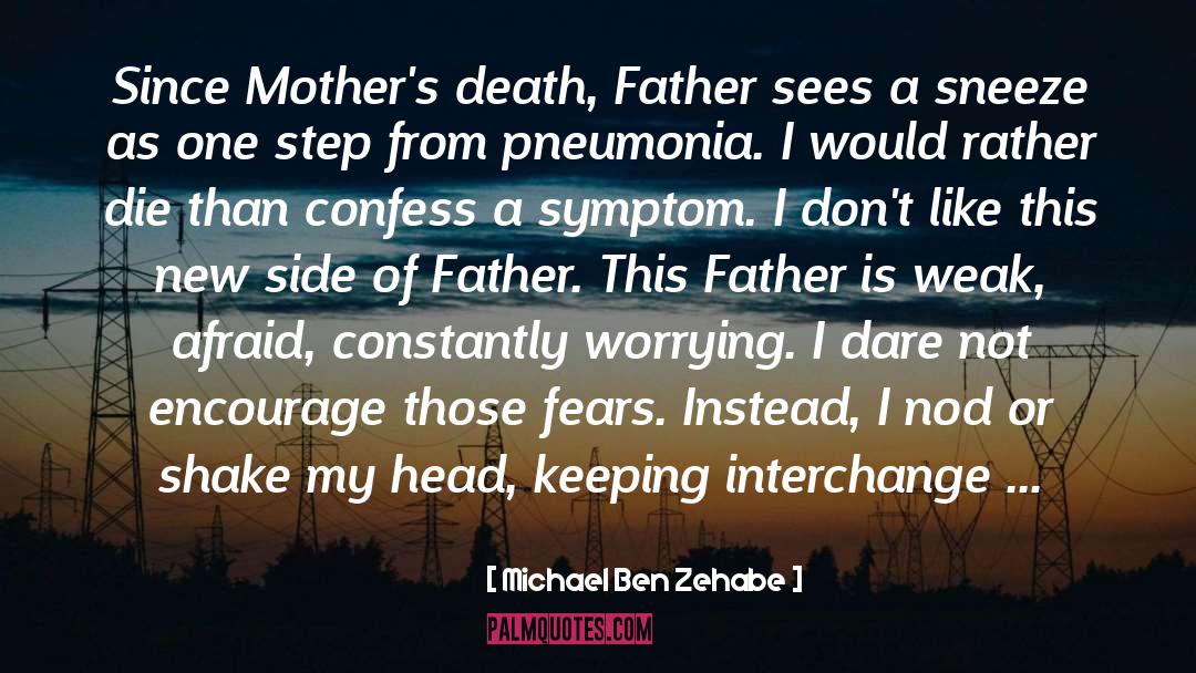 Pneumonia quotes by Michael Ben Zehabe