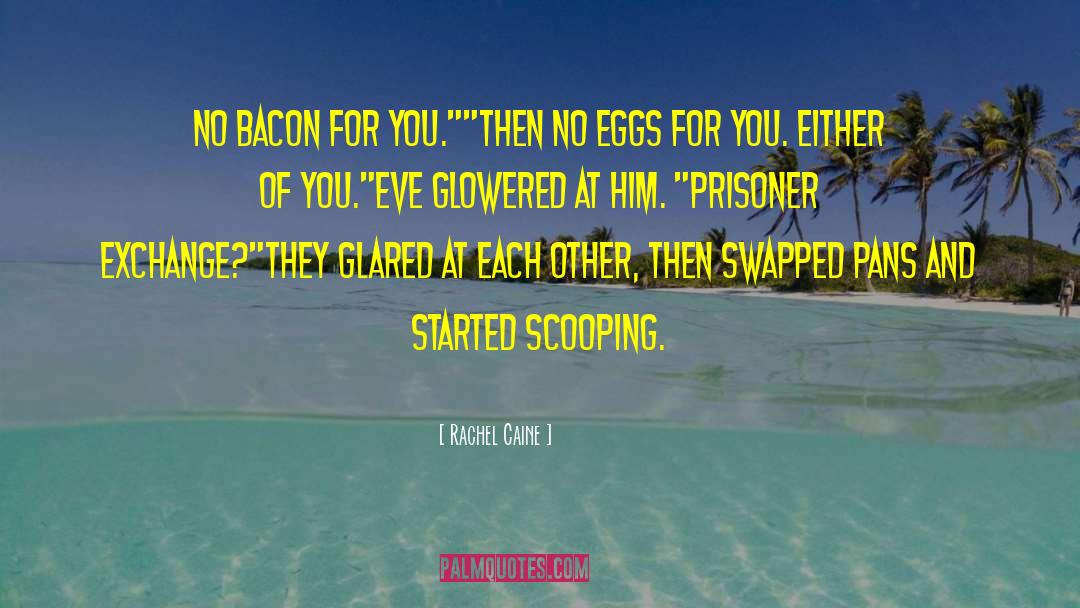 Poached Eggs quotes by Rachel Caine