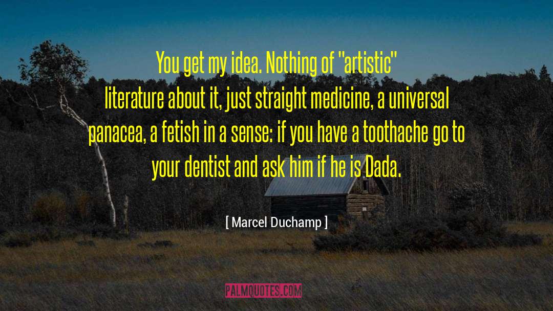 Pochron Dentist quotes by Marcel Duchamp