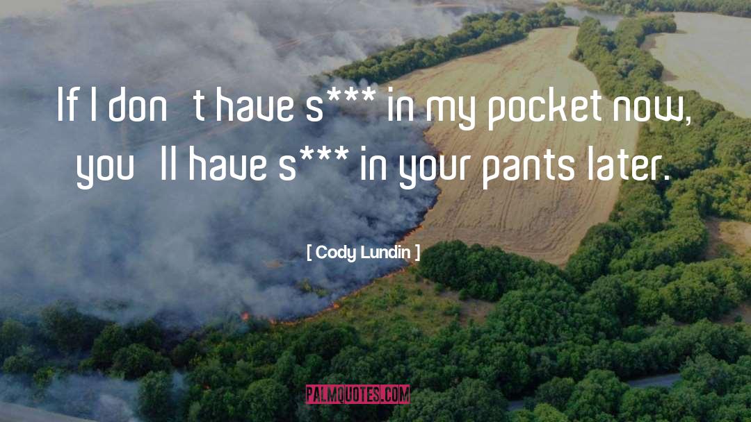 Pockets quotes by Cody Lundin
