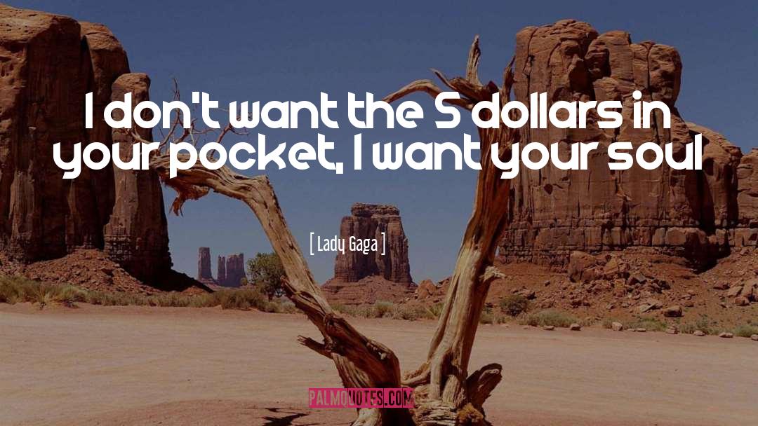 Pockets quotes by Lady Gaga