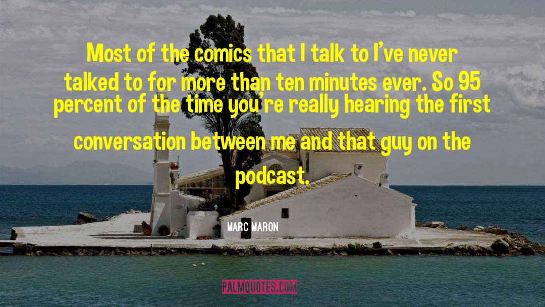 Podcast quotes by Marc Maron