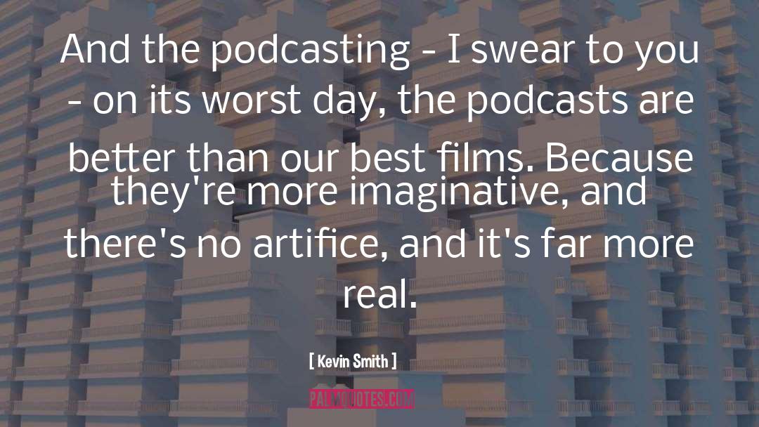 Podcasts quotes by Kevin Smith