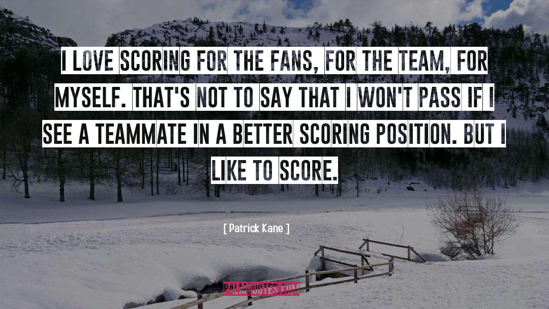Podres Score quotes by Patrick Kane