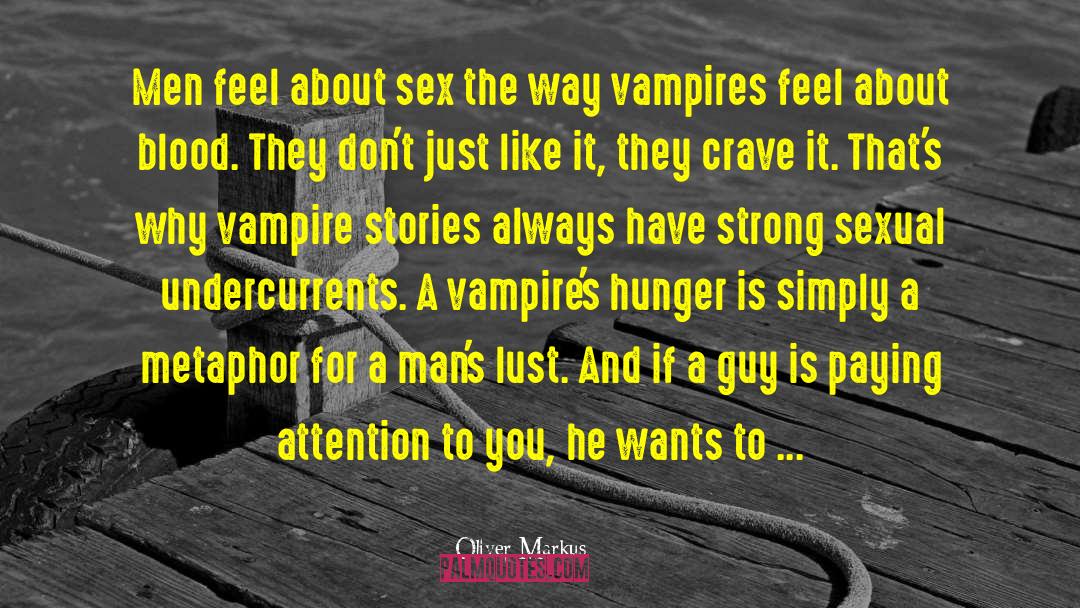 Poe Vampire Stories quotes by Oliver Markus