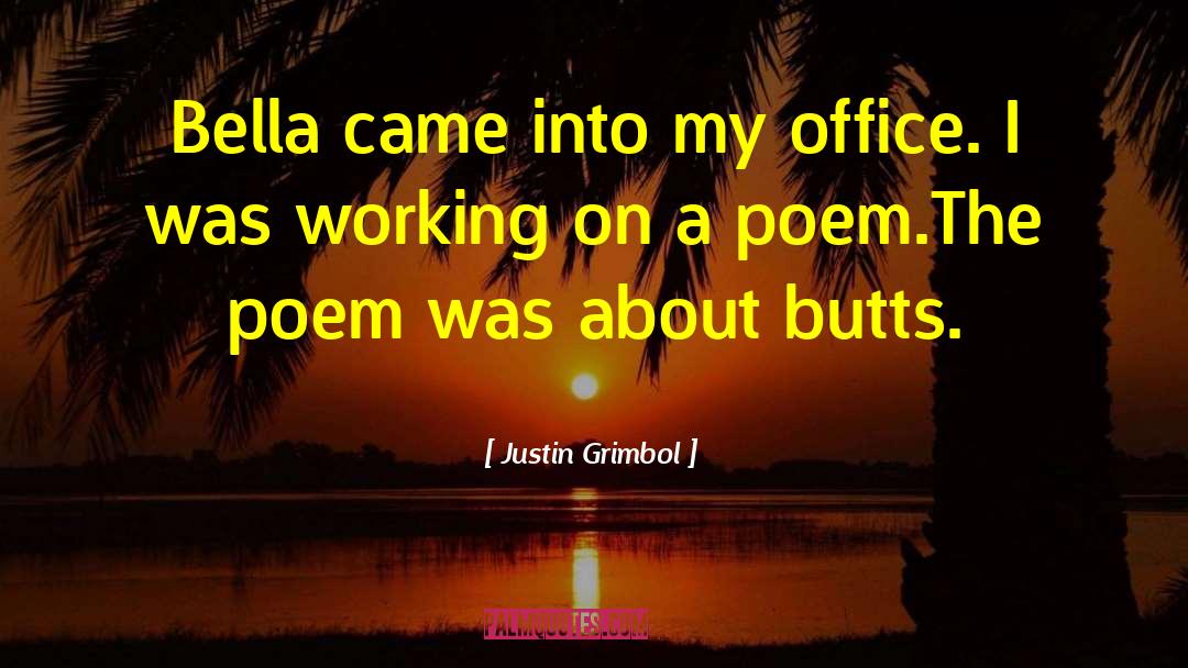 Poem About Spring quotes by Justin Grimbol