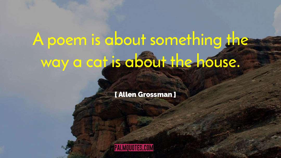 Poem Starter quotes by Allen Grossman