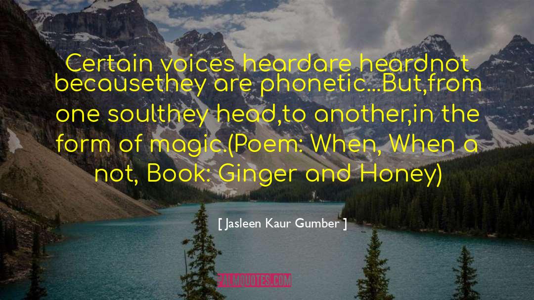 Poem Starter quotes by Jasleen Kaur Gumber