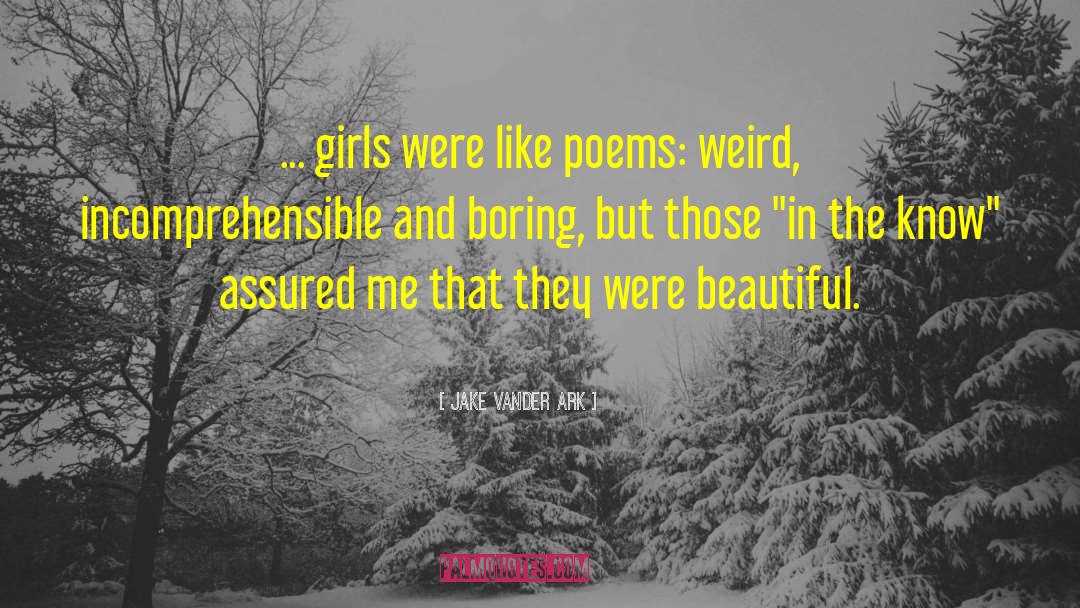 Poems Cute quotes by Jake Vander Ark