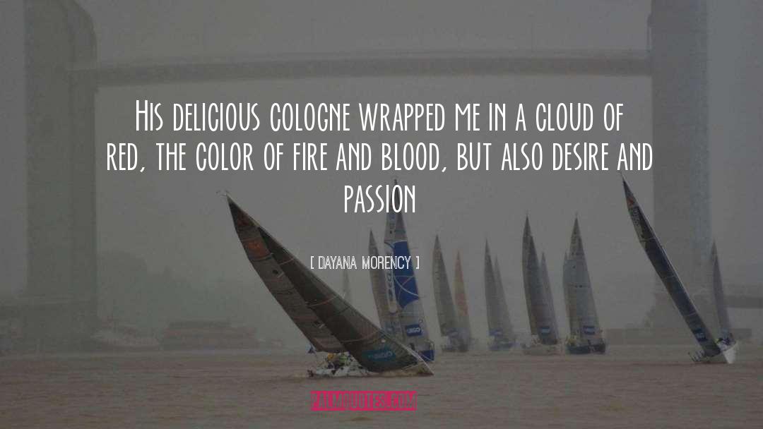 Poems Of Blood And Passion quotes by Dayana Morency