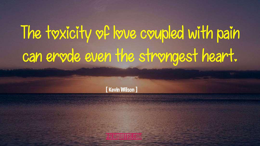 Poems Of Love quotes by Kevin Wilson