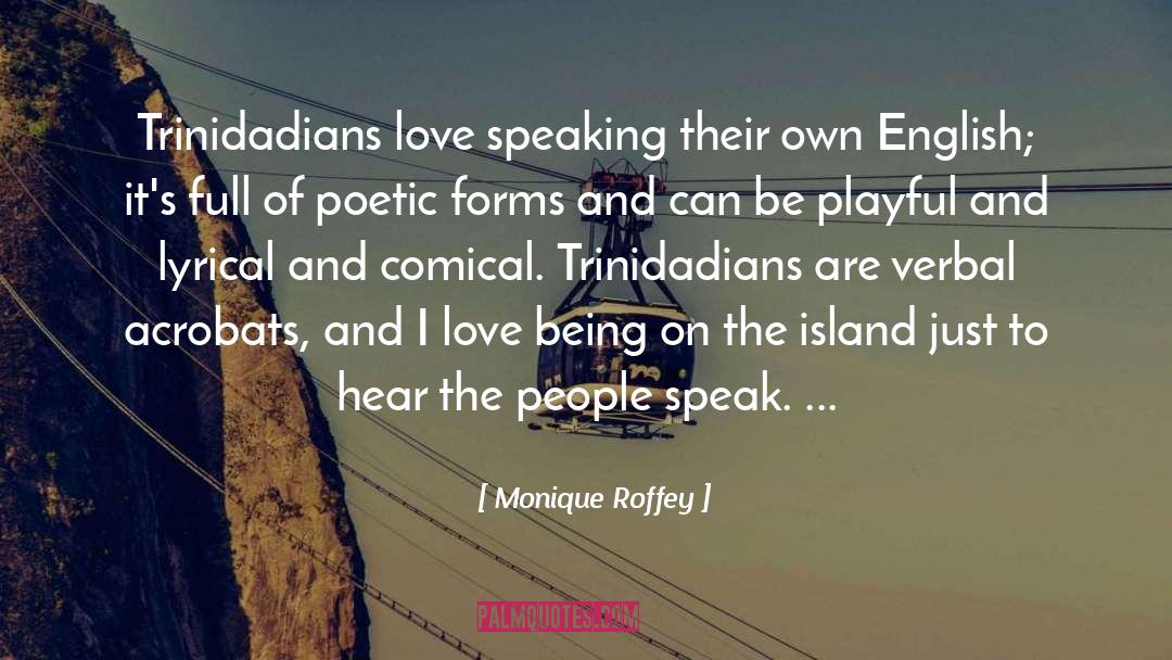 Poems Of Love quotes by Monique Roffey