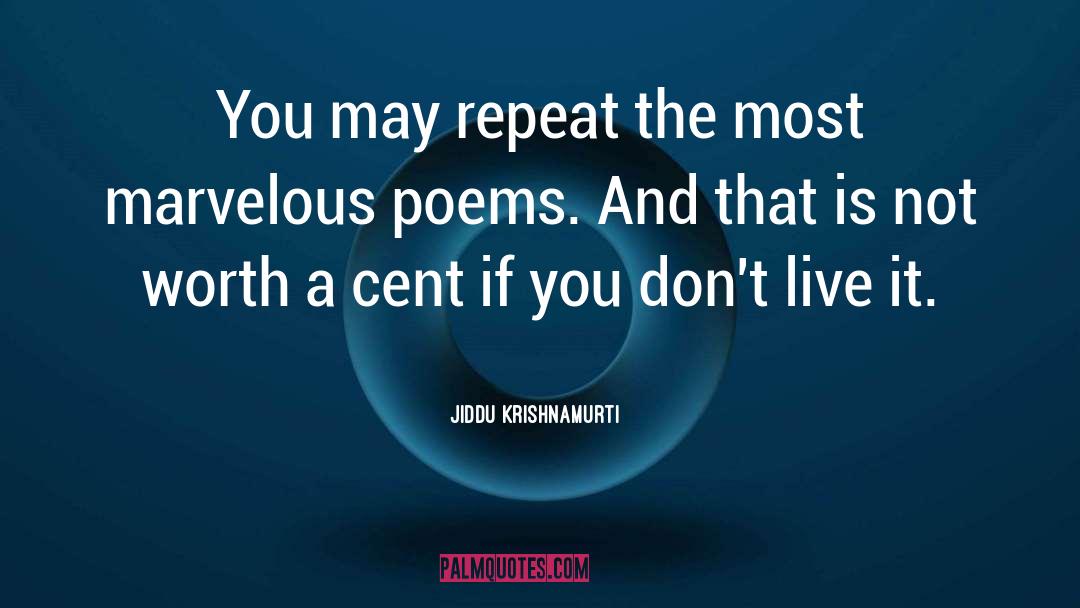 Poems quotes by Jiddu Krishnamurti