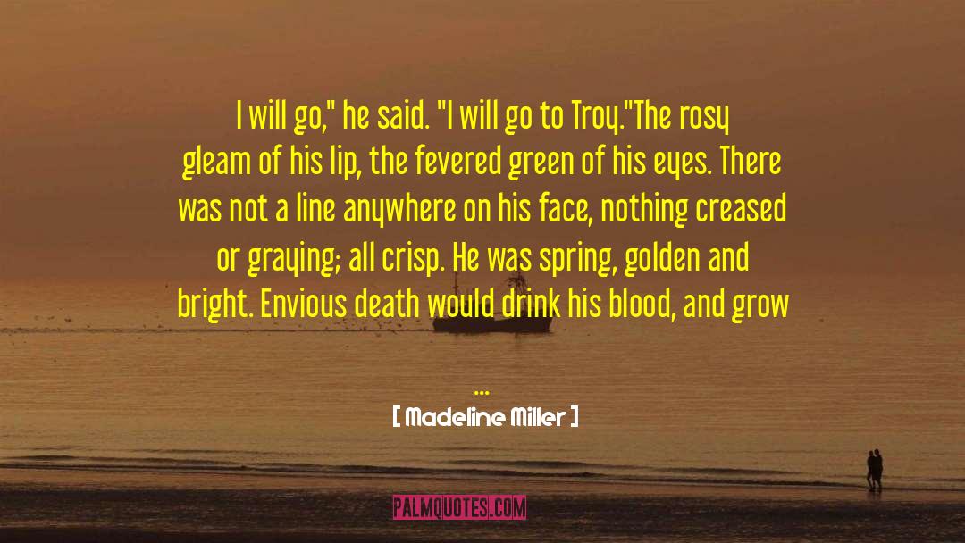 Poems Spring To Life quotes by Madeline Miller