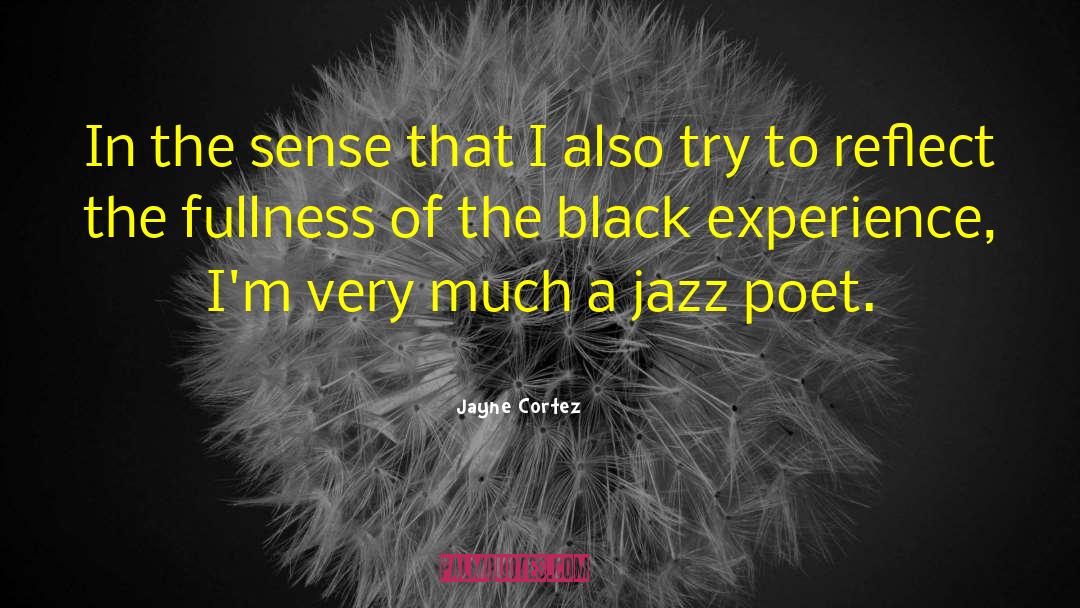 Poet Black quotes by Jayne Cortez