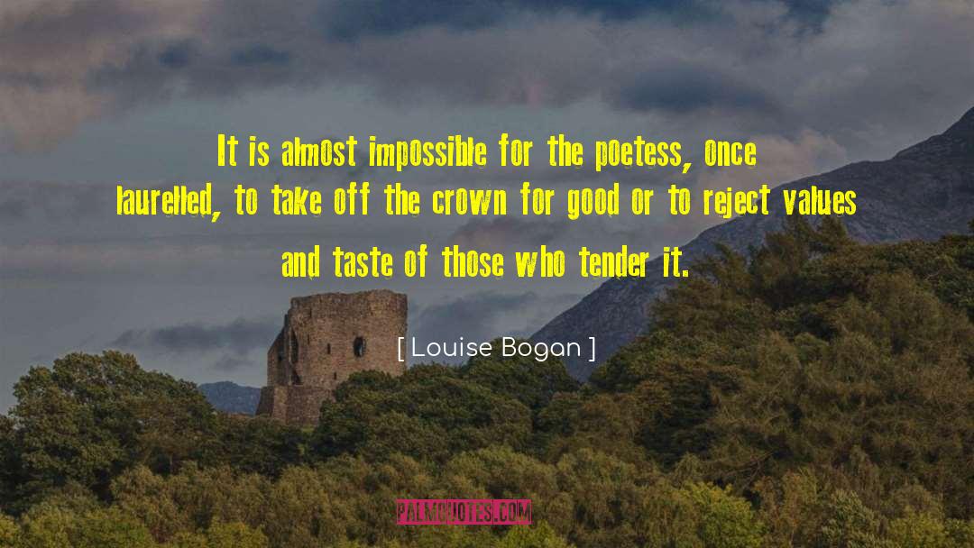 Poetess quotes by Louise Bogan