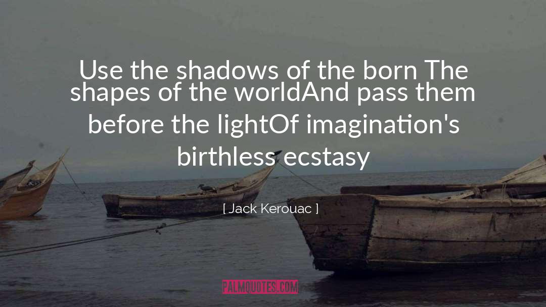 Poetic Ecstasy quotes by Jack Kerouac