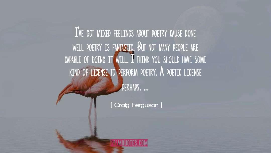 Poetic License quotes by Craig Ferguson