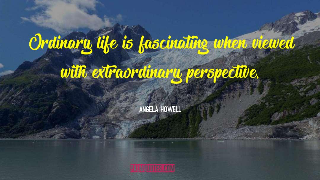 Poetic Perspective quotes by Angela Howell