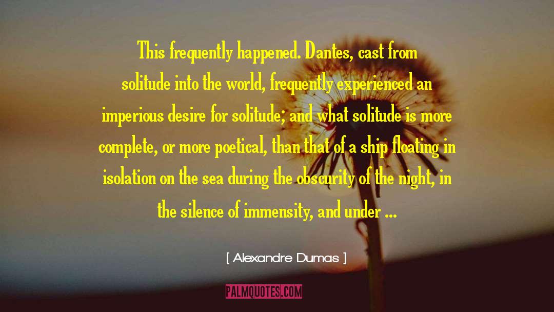 Poetical quotes by Alexandre Dumas