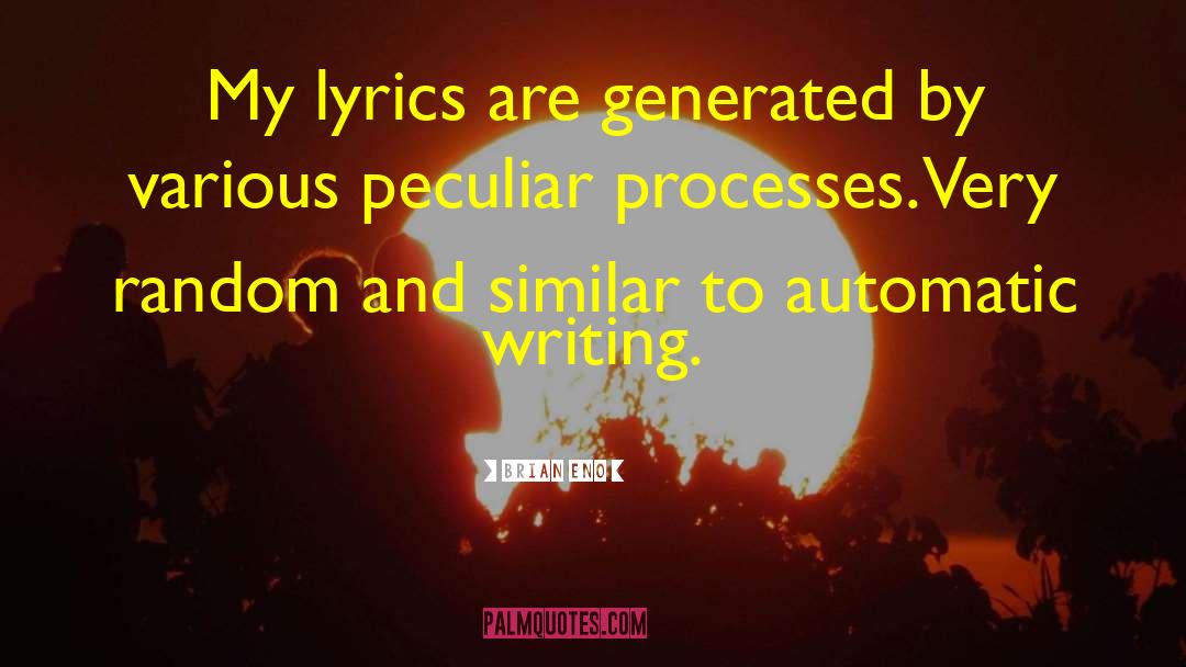 Poetically Pathetic Lyrics quotes by Brian Eno
