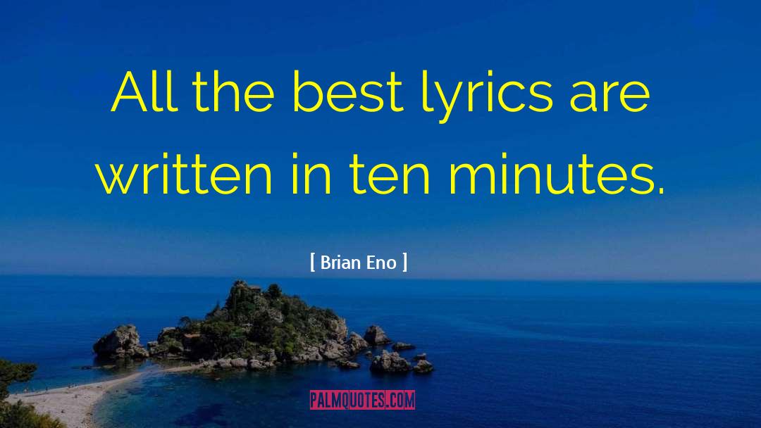 Poetically Pathetic Lyrics quotes by Brian Eno