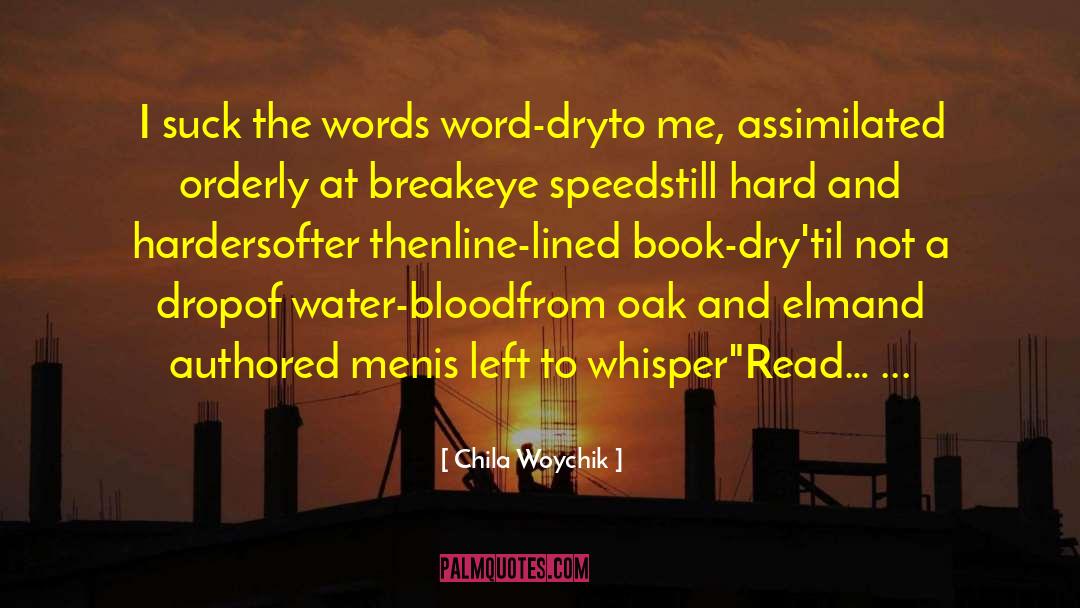 Poetry About Writing quotes by Chila Woychik