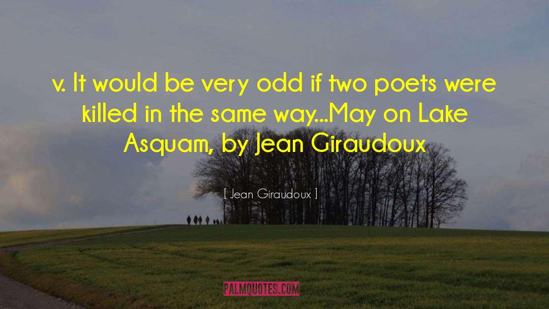 Poetry By Poets quotes by Jean Giraudoux