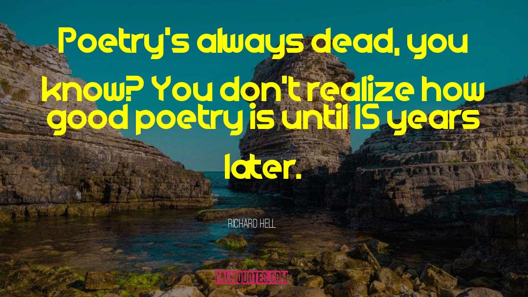 Poetry Essays quotes by Richard Hell
