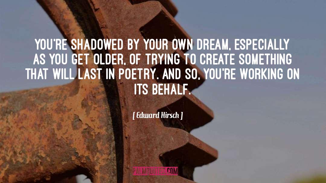 Poetry Excerpt quotes by Edward Hirsch